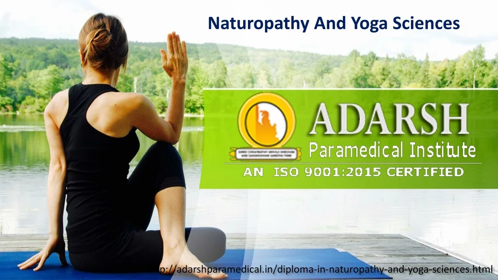 http adarshparamedical in diploma in naturopathy and yoga sciences html