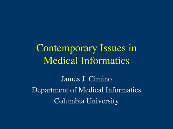 Contemporary Issues in Medical Informatics