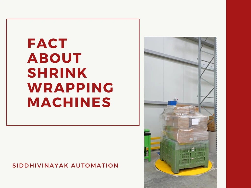 fact about shrink wrapping machines