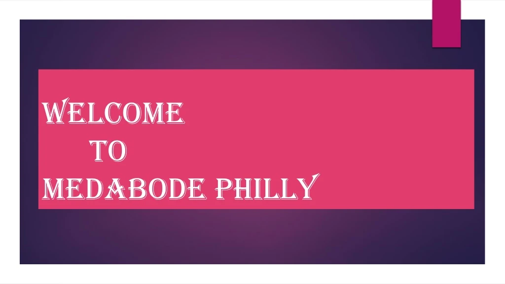 welcome to medabode philly