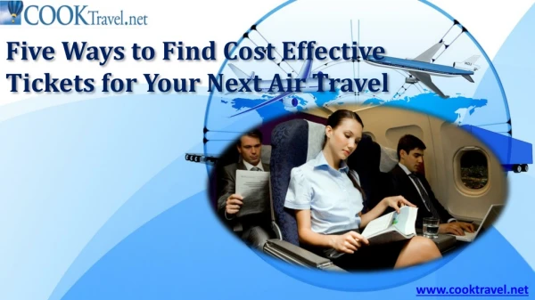 Five Ways to Find Cost Effective Tickets for Your Next Air Travel