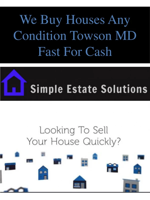 We Buy Houses Any Condition Towson MD Fast For Cash