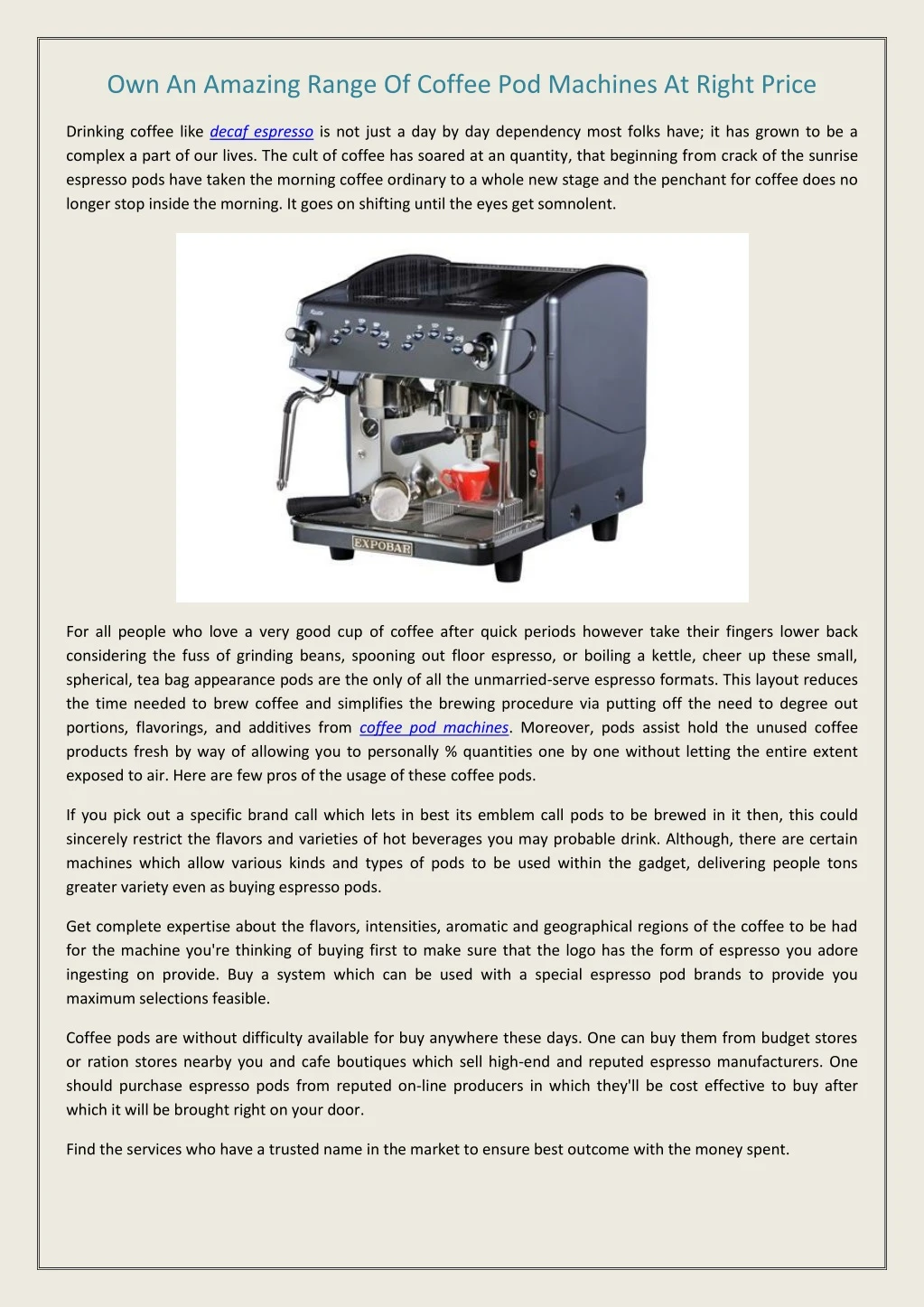 own an amazing range of coffee pod machines