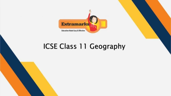Geography ICSE Board Syllabus for Class 11 Students