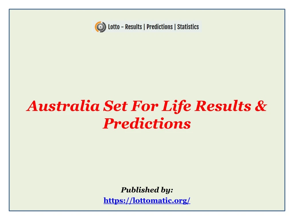 australia set for life results predictions published by https lottomatic org