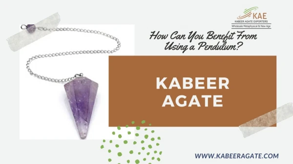 how can you benefit from using a pendulum