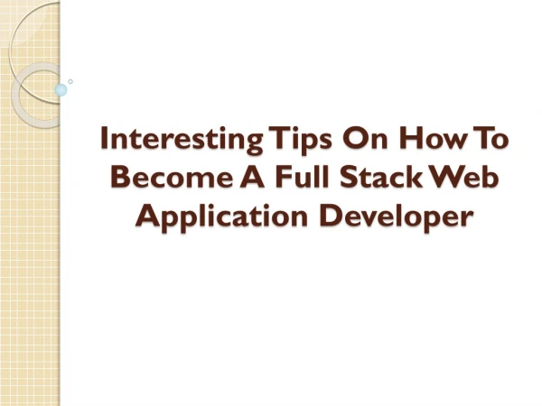interesting tips on how to become a full stack web application developer