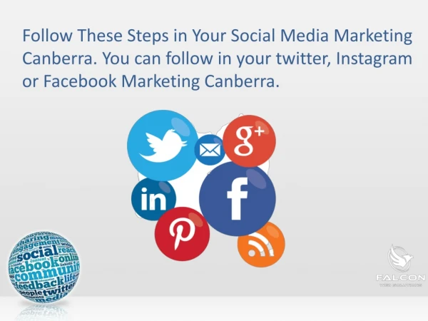 Follow These Steps in Your Social Media Marketing Canberra. You can follow in your twitter, Instagram or Facebook Marke