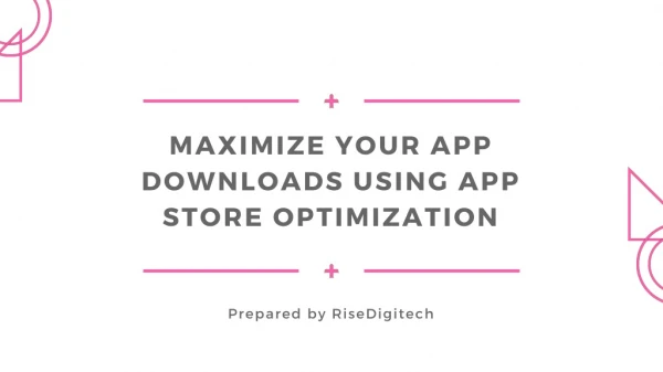 Maximize Your Mobile App Downloads Using App Store Optimization!!