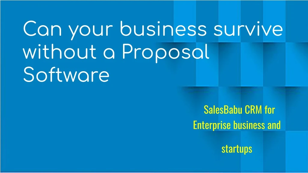 can your business survive without a proposal