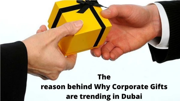 The reason behind Why Corporate Gifts are trending in Dubai
