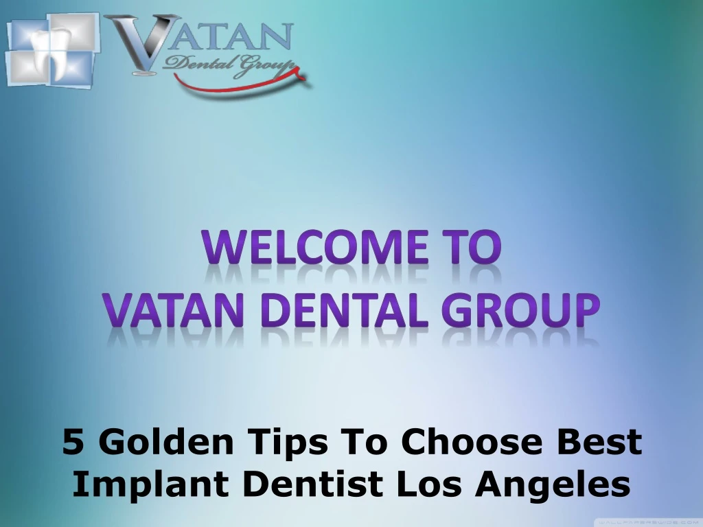 welcome to vatan dental group