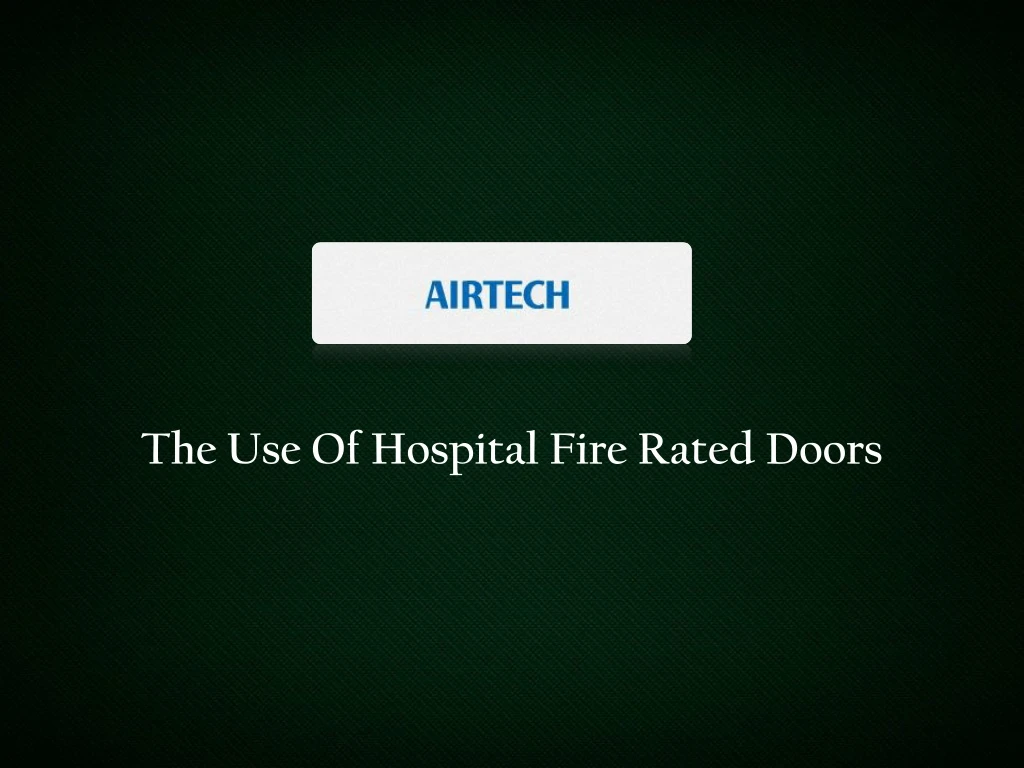 the use of hospital fire rated doors