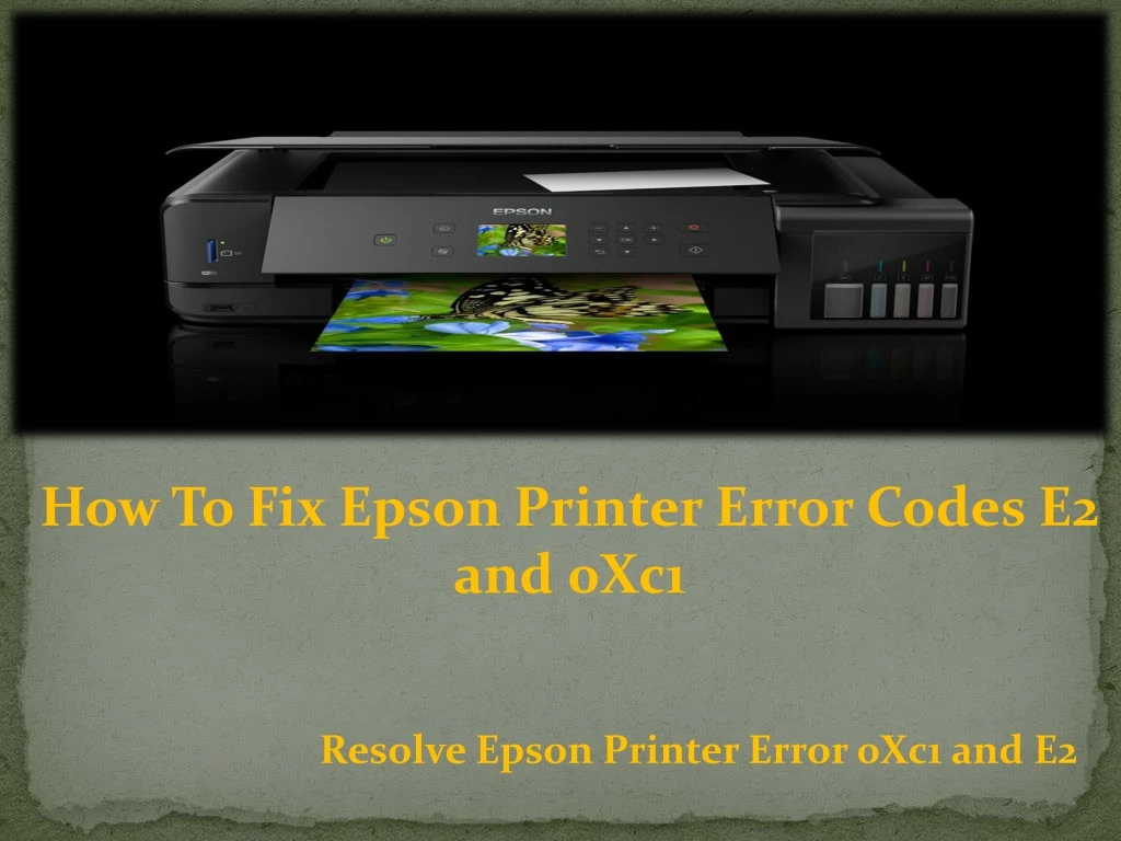 Ppt How To Fix Epson Printer Error Codes E2 And 0xc1 Powerpoint Presentation Id9744267 9206