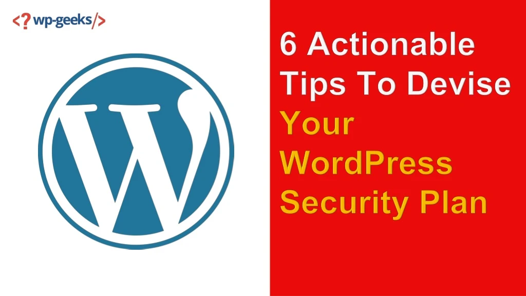 6 actionable tips to devise your wordpress