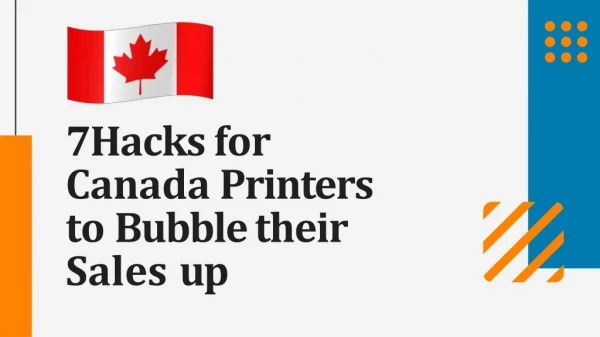 7 Hacks for Canada Printers to Bubble their Sales up