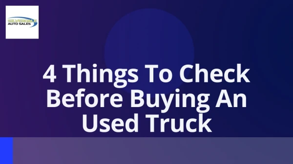 4 Things To Check Before Buying An Used Truck