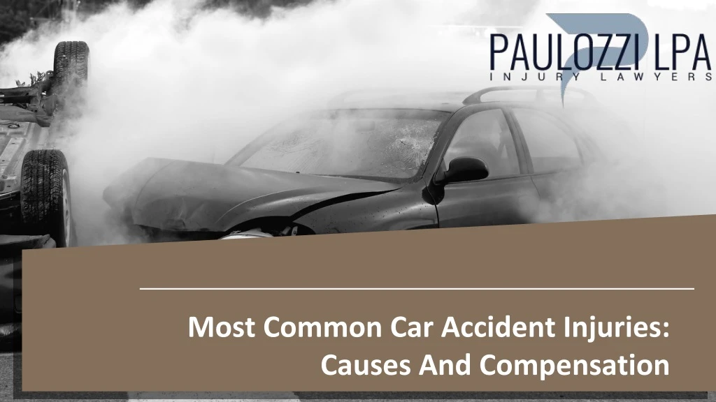 most common car accident injuries causes