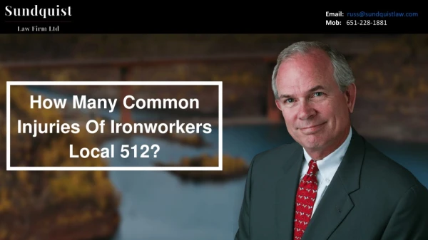 How Many Common Injuries Of Ironworkers Local 512?
