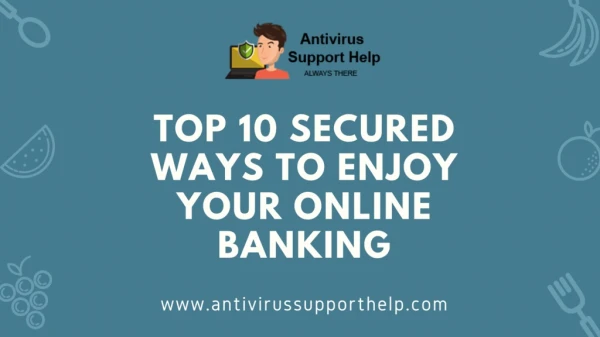Top 10 Secured Ways to Enjoy Your Online Banking