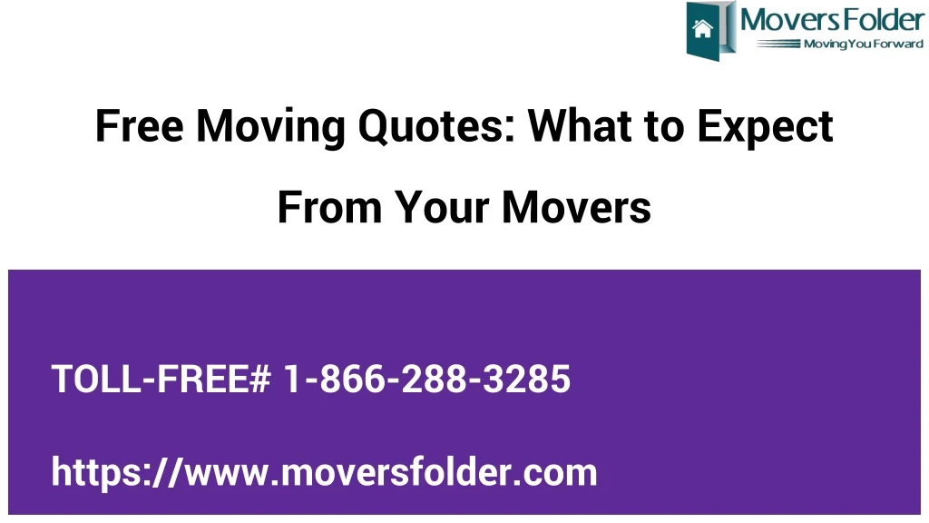 free moving quotes what to expect from your movers