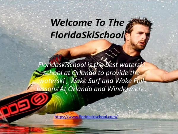 Best Water Ski Lessons In orlando  By Floridaskischool