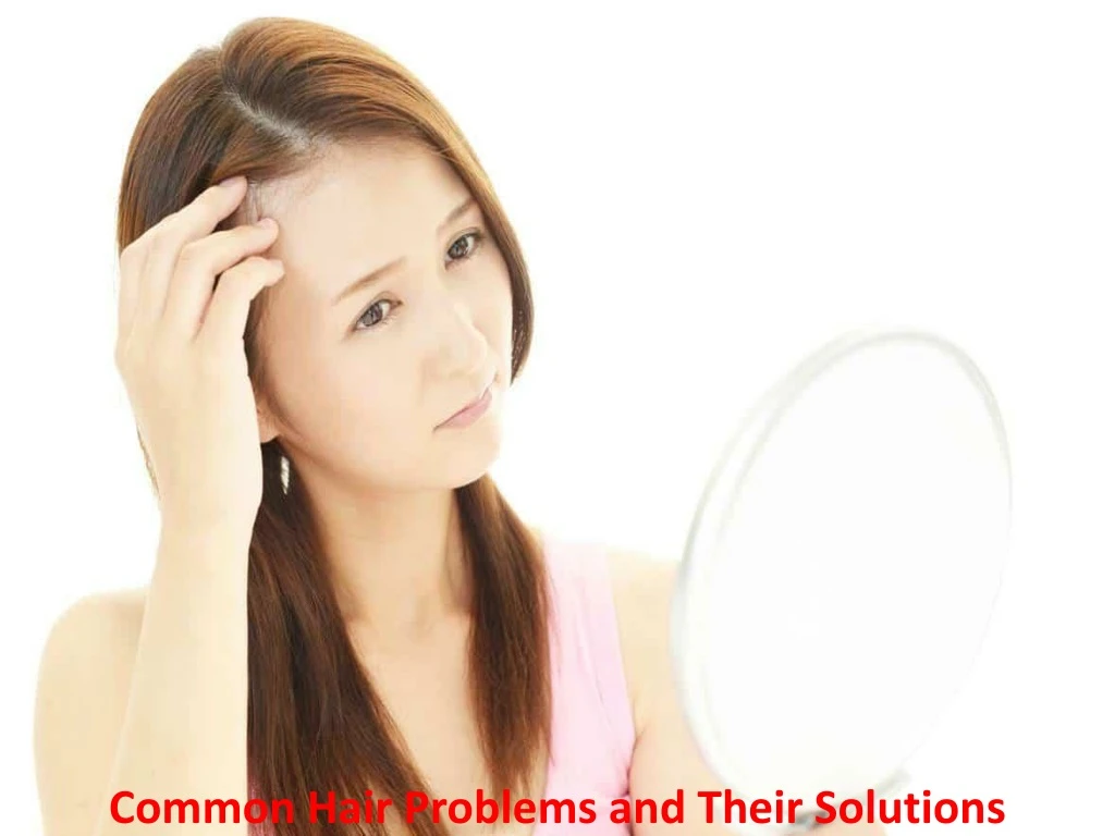 common hair problems and their solutions
