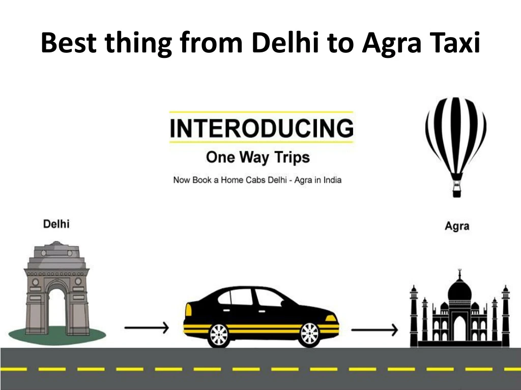 best thing from delhi to agra taxi