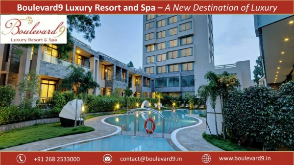 Boulevard9 Luxury Resort and Spa – A New Destination of Luxury