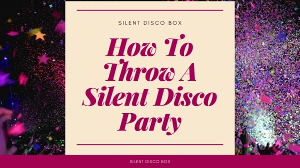 How To Throw A Silent Disco Party