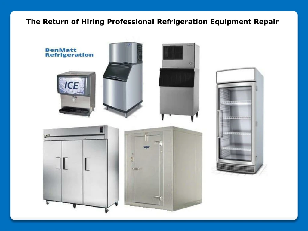 the return of hiring professional refrigeration