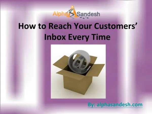 How To Reach Your Customers’ Inbox Every Time