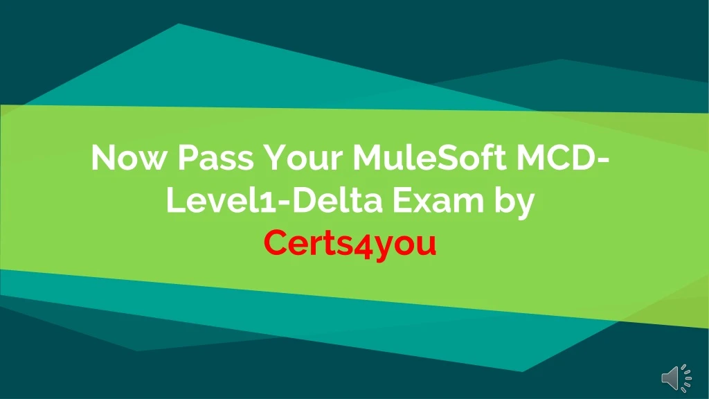 now pass your mulesoft mcd level1 delta exam