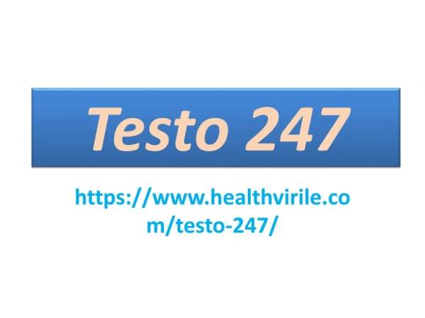 Testo 247 : Sugar and Blood Stress Level Gets controlled Through it.