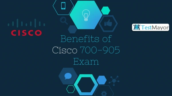 Authentic Cisco 700-905 Exam Dumps - Eliminate Your Fears and Doubts