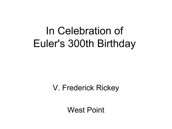 In Celebration of Eulers 300th Birthday