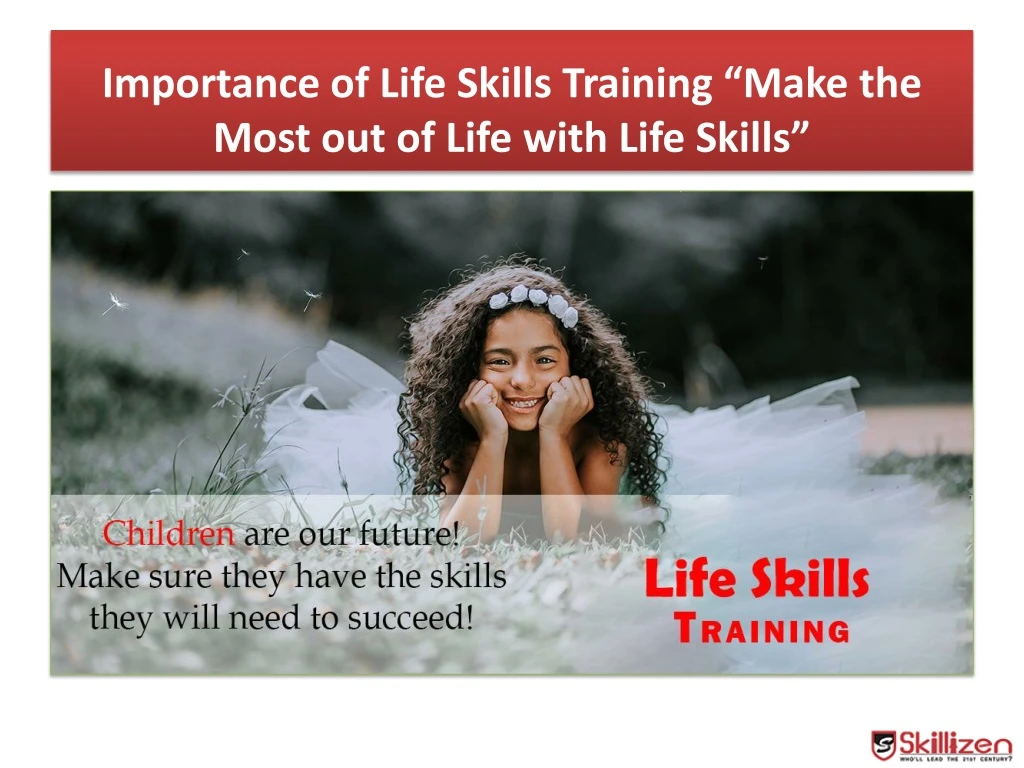 importance of life skills training make the most