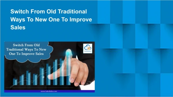 switch from old traditional ways
