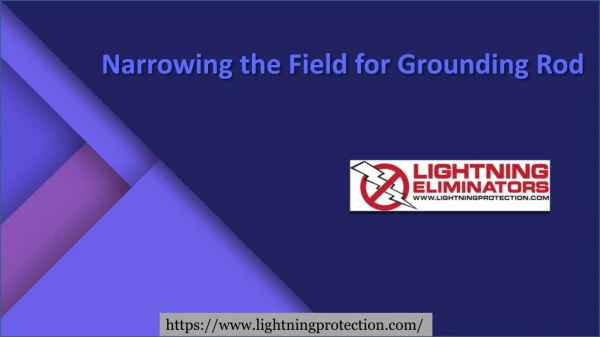 Narrowing the Field for Grounding Rod