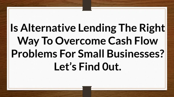 is alternative lending the right way to overcome