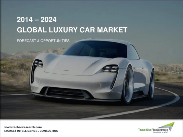 Luxury car market size , Share & market forecast 2024 - TechSci Research
