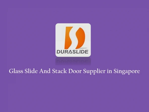 glass slide and stack door supplier in singapore