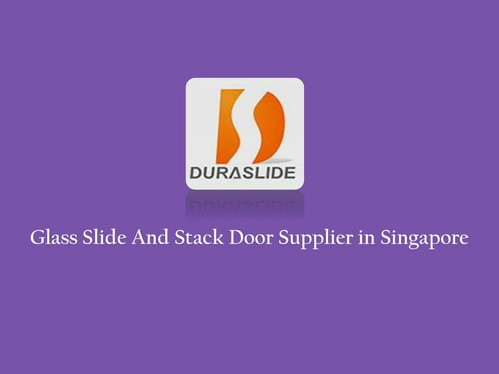 glass slide and stack door supplier in singapore