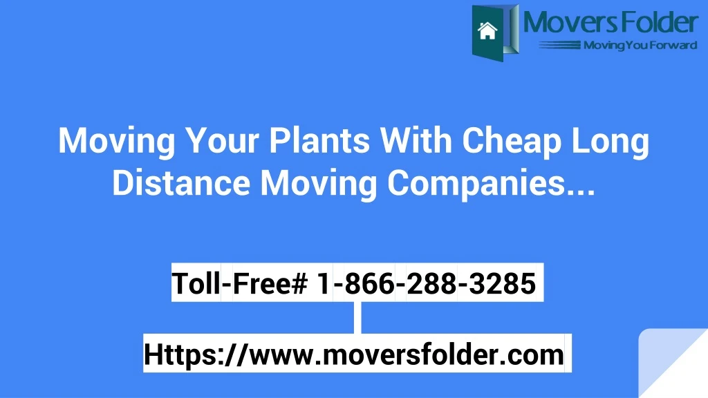 moving your plants with cheap long distance moving companies
