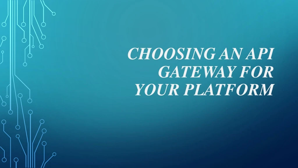 choosing an api gateway for your platform