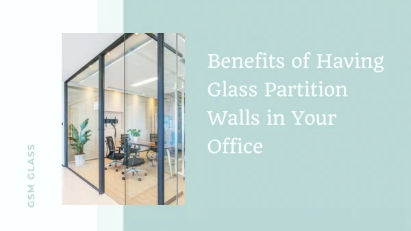 Benefits of Having Glass Partition Walls in Your Office