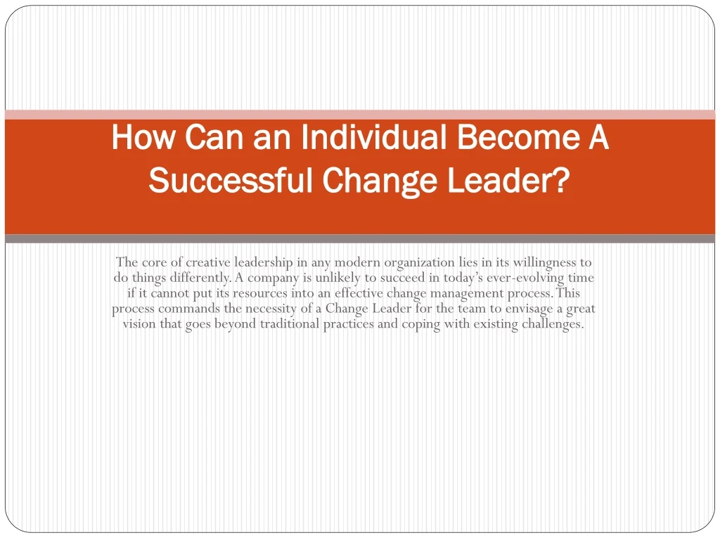 how can an individual become a successful change leader