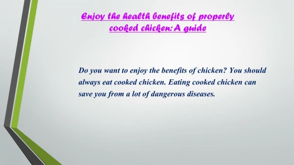 enjoy the health benefits of properly cooked
