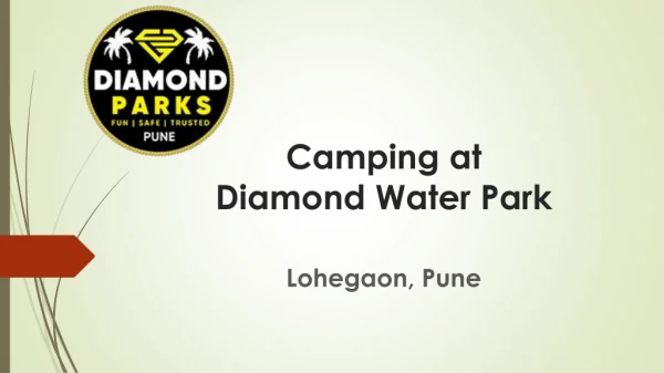 Camping with 16  Outdoor Activities at Diamond Park, Lohegaon, Pune