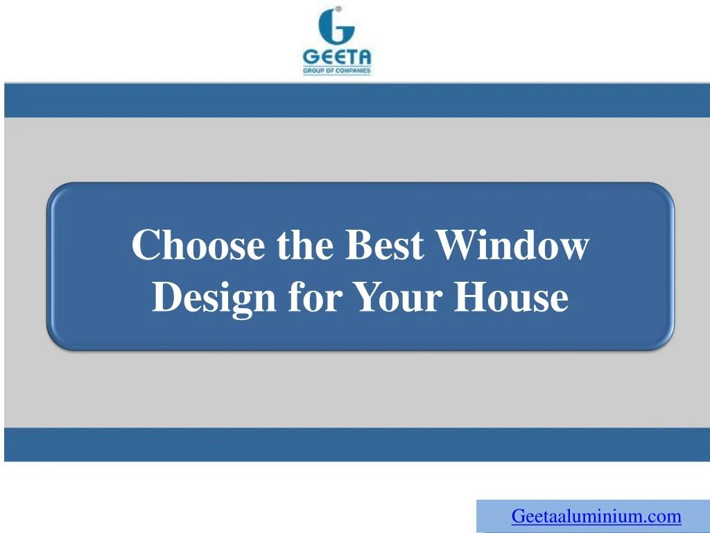 choose the best window design for your house